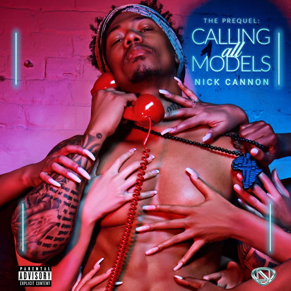 Nick Cannon - Calling All Models The Prequel